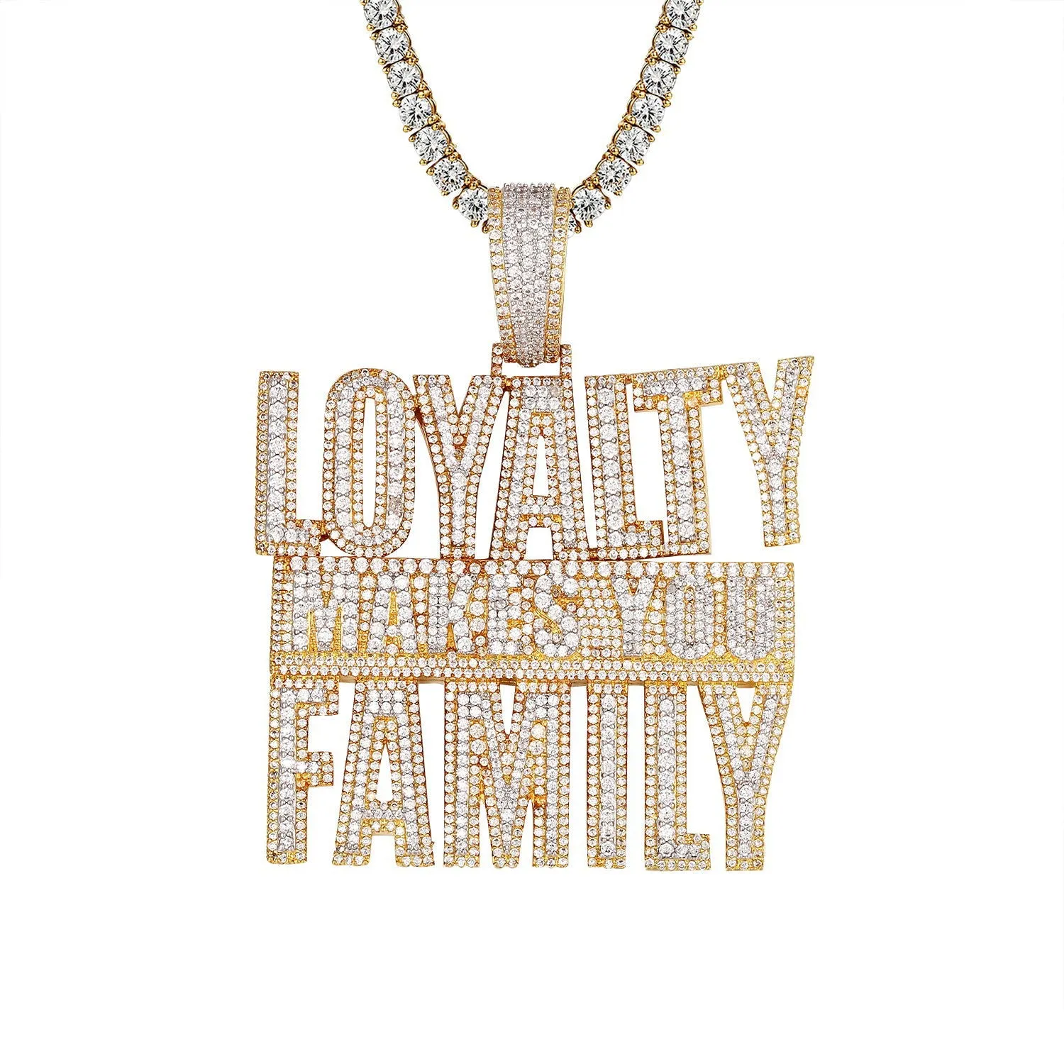 Loyalty Makes You Family Icy Custom Pendant Tennis Chain